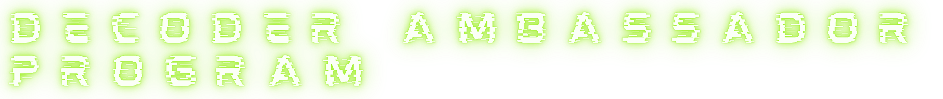 Decoder Ambassador Program